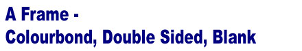 A-Frame sign, Sandwich board sign - Steel frame