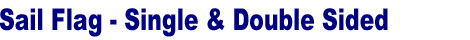 Sail Flag Stand. Single Side Sail Flag, Double Side Sail Flag 